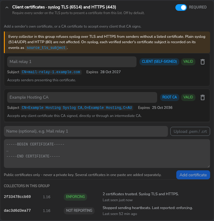 Client certificates section switched on, listing a self-signed client certificate and a root CA, each with subject, expiry and what it accepts, and the collectors in the group: one ENFORCING on syslog TLS and HTTPS, last seen just now, and one NOT REPORTING